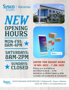 Now Open on Saturdays! Holiday Hours 2022 at Sysco Bahamas