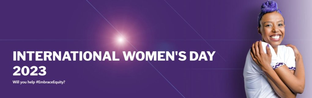 #EmbraceEquity on International Women's Day